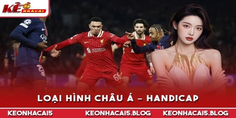 Loại hình châu Á – Handicap 